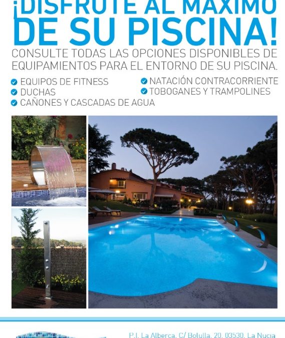 DISFRUTE AL MAXIMO DE SU PISCINA